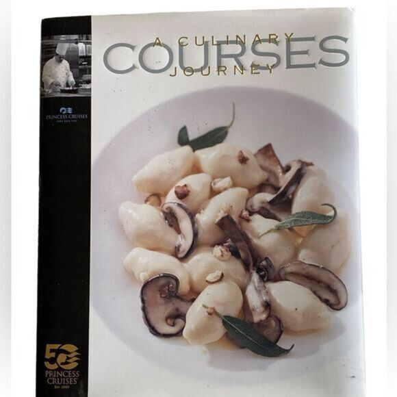 Princess Cruise Line Courses A Culinary Journey Autographed Hardback Book 2002 - Picture 1 of 11